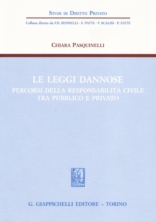 Le leggi dannose. Percorsi della responsabilità civile tra pubblico e privato