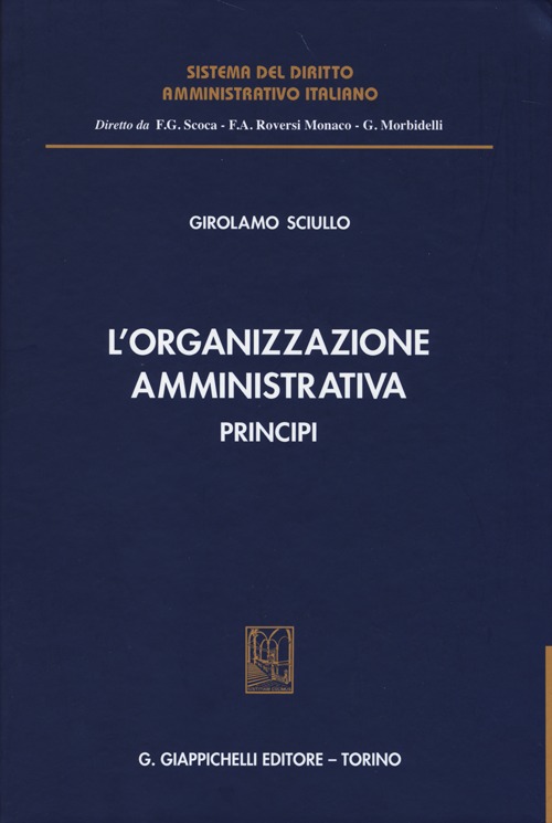 L'organizzazione amministrativa. Principi