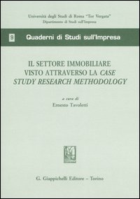 Il settore immobiliare visto attraverso la Case Study Research Methodology