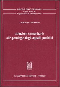 Soluzioni comunitarie alle patologie degli appalti pubblici