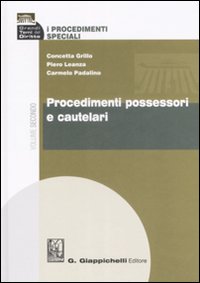 I procedimenti speciali. Vol. 2: Procedimenti possessori e cautelari