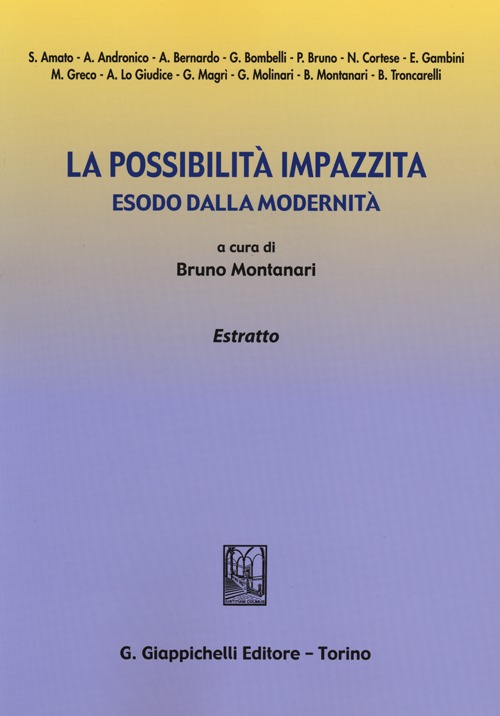 La possibilità impazzita. Esodo dalla modernità. Estratto