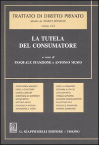 Trattato di diritto privato. La tutela del consumatore. Vol. 30