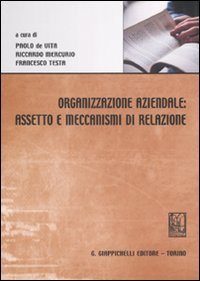 Organizzazione aziendale: assetto e meccanismi di relazione