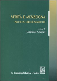 Verità e menzogna. Profili storici e semiotici