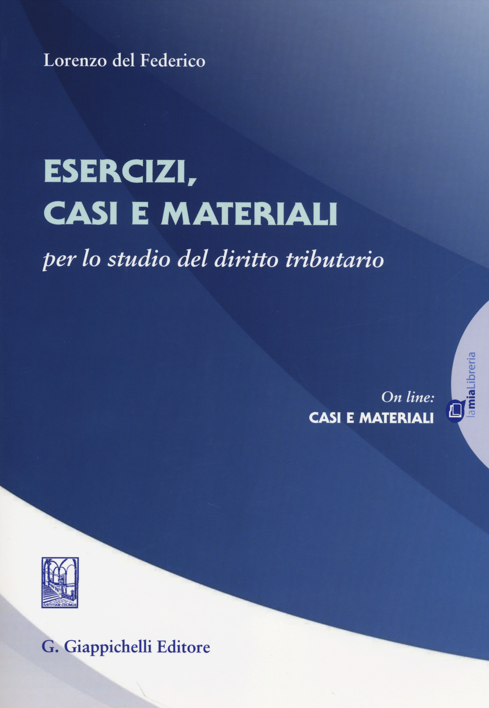 Esercizi, casi e materiali per lo studio del diritto tributario