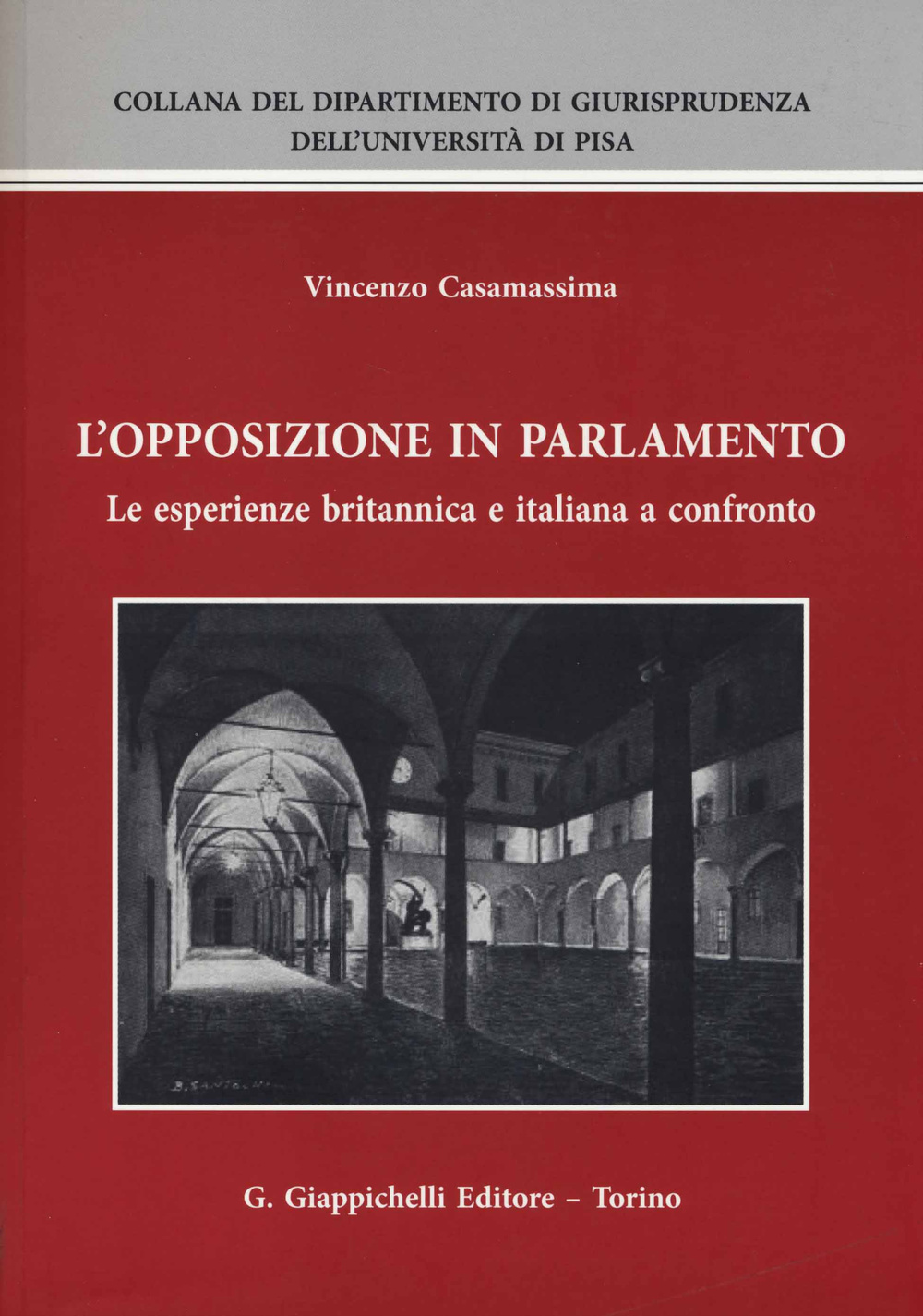 L'opposizione in parlamento. Le esperienze britannica e italiana a confronto