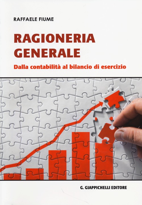 Ragioneria generale. Dalla contabilità al bilancio di esercizio