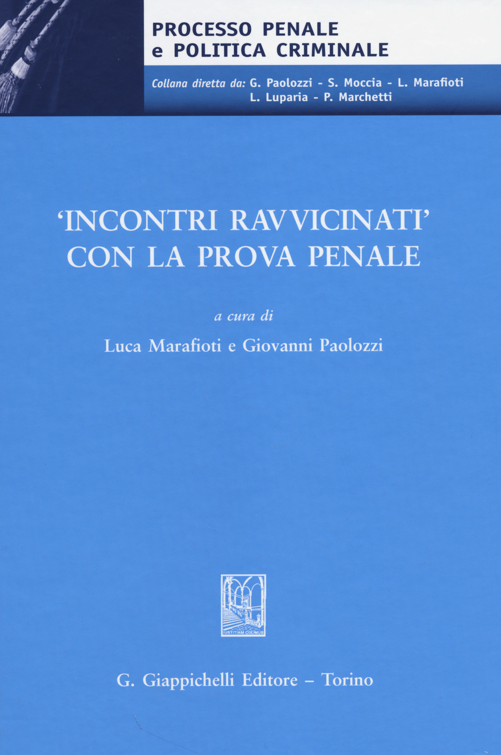 «Incontri ravvicinati» con la prova penale