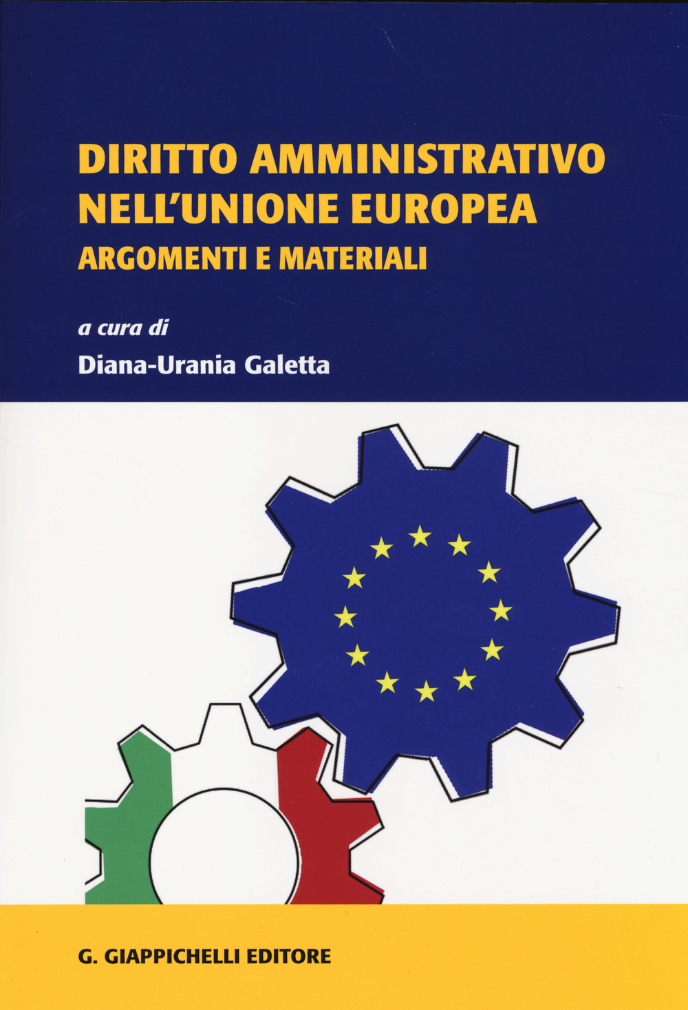 Diritto amministrativo nell'Unione Europea. Argomenti e materiali