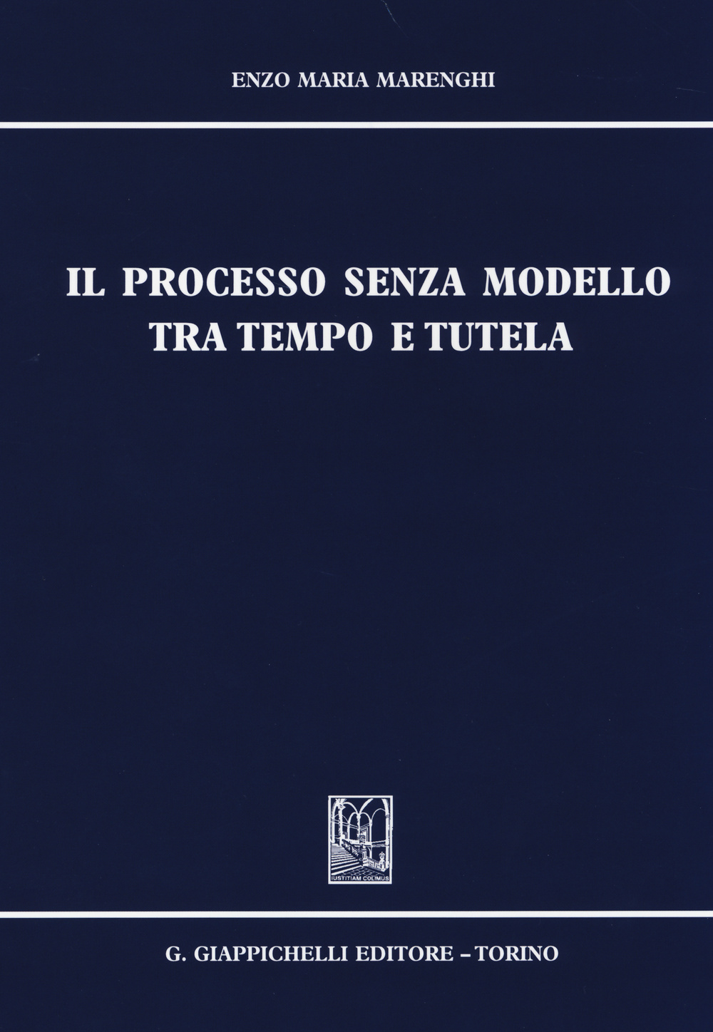 Il processo senza modello tra tempo e tutela