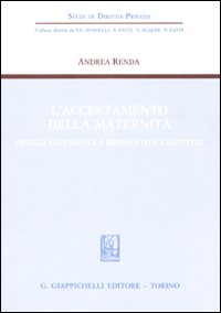 L'accertamento della maternità. Profili sistematici e prospettive evolutive