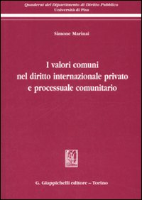 I valori comuni nel diritto internazionale privato e processuale comunitario