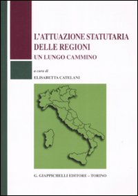 L'attuazione statutaria delle regioni. Un lungo cammino