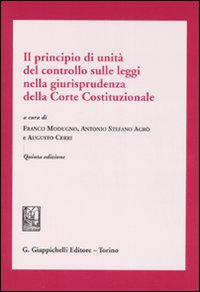 Il principio di unità del controllo sulle leggi nella giurisprudenza della Corte costituzionale