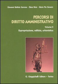 Percorsi di diritto amministrativo. Vol. 2: Espropriazione, edilizia, urbanistica