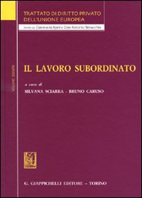 Trattato di diritto privato dell'Unione Europea. Vol. 5: Il lavoro subordinato