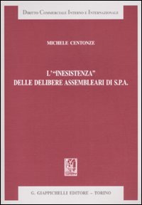 L'«inesistenza» delle delibere assemblari di S.p.A