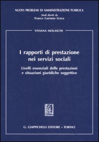 I rapporti di prestazione nei servizi sociali. Livelli essenziali delle prestazioni e situazioni giuridiche soggettive