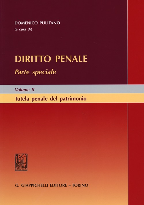 Diritto penale. Parte speciale. Vol. 2: Tutela penale del patrimonio