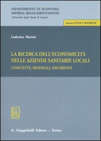 La ricerca dell'economicità nelle aziende sanitarie locali. Concetti, modelli, decisioni