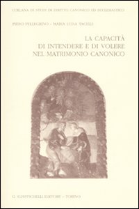 La capacità di intendere e di volere nel matrimonio canonico