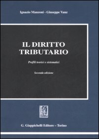 Il diritto tributario. Profili teorici e sistematici