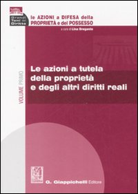 Le azioni a difesa della proprietà e del possesso