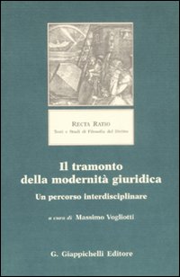 Il tramonto della modernità giuridica. Un percorso interdisciplinare