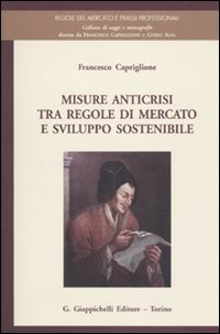 Misure anticrisi tra regole di mercato e sviluppo sostenibile