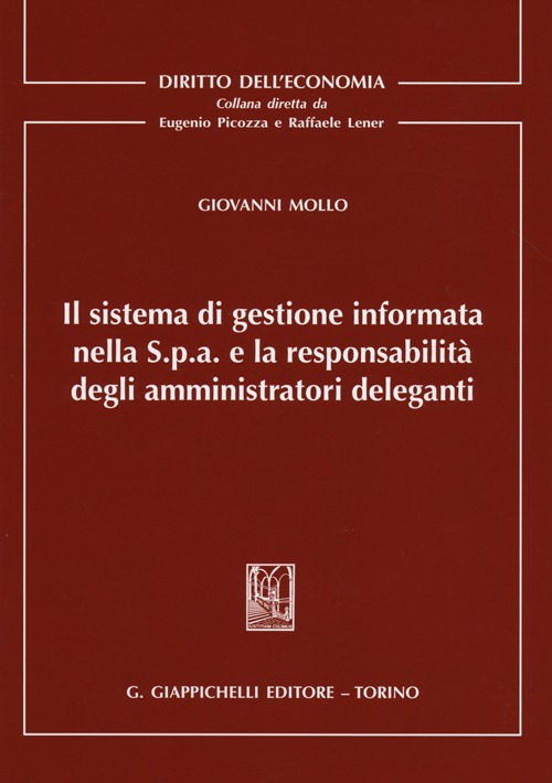 Il sistema di gestione informata nella S.p.a. e la responsabilità degli amministratori deleganti