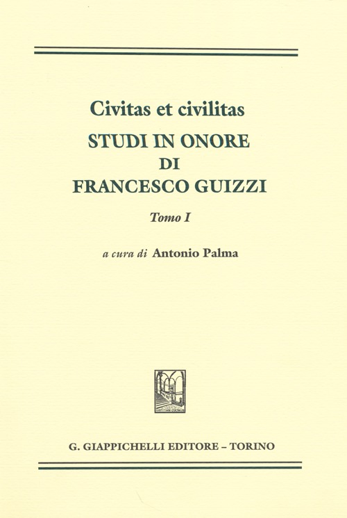 Civitas et civilitas. Studi in onore di Francesco Guizzi