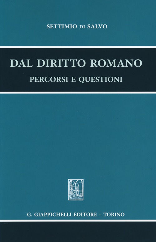 Dal diritto romano. Percorsi e questioni