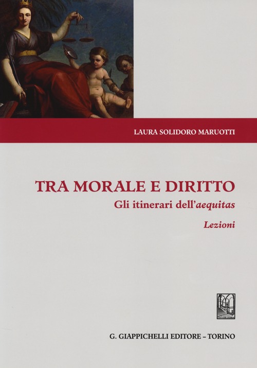 Tra morale e diritto. Gli itinerari dell'aequitas. Lezioni