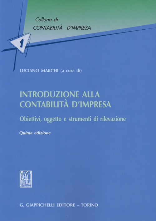 Introduzione alla contabilità d'impresa. Obiettivi, oggetto e strumenti di rilevazione