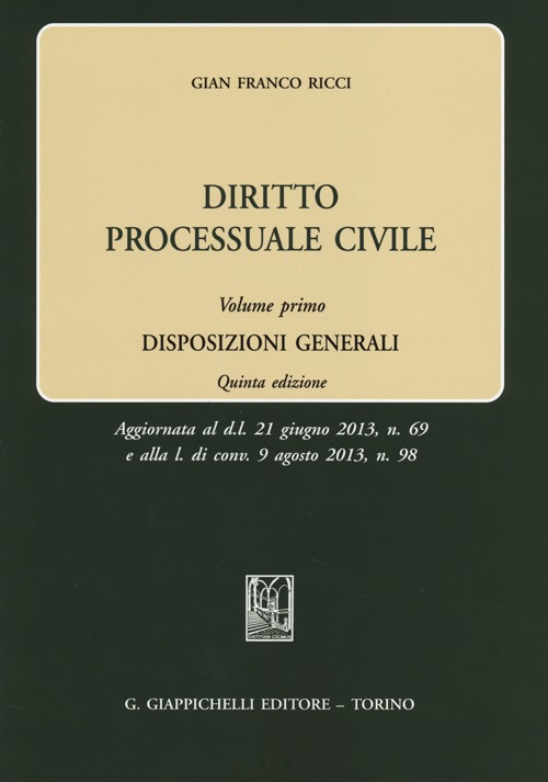 Diritto processuale civile. Vol. 1: Disposizioni generali