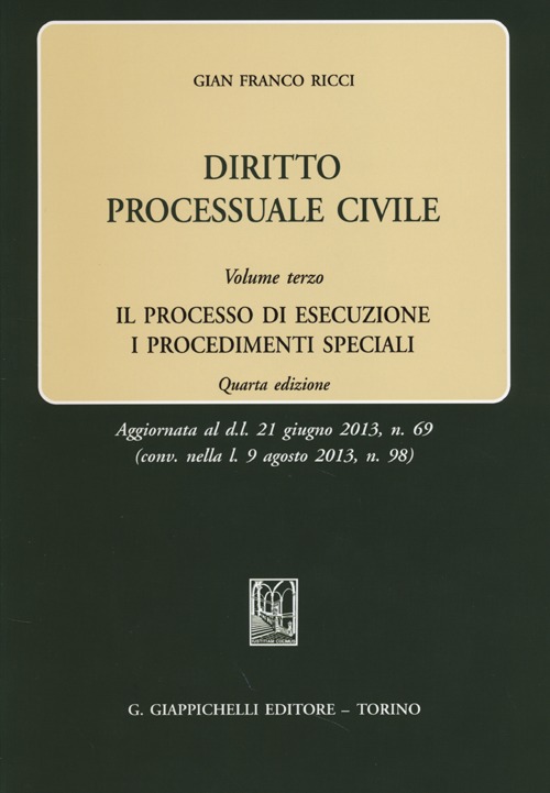 Diritto processuale civile. Vol. 3: Il processo di esecuzione. I procedimenti speciali