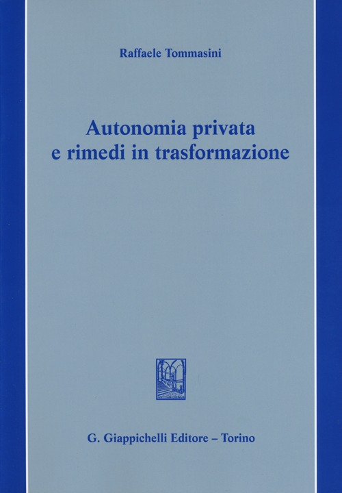 Autonomia privata e rimedi in trasformazione