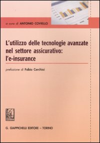 L'utilizzo delle tecnologie avanzate nel settore assicurativo. L'e-insurance