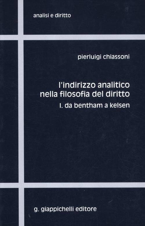 L'indirizzo analitico nella filosofia del diritto. Vol. 1: Da Bentham a Kelsen