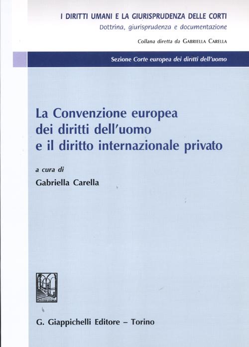 La convenzione europea dei diritti dell'uomo e il diritto internazionale privato