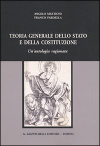 Teoria generale dello Stato e della Costituzione. Un'antologia ragionata