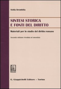 Sintesi storica e fonti del diritto. Materiali per lo studio del diritto romano