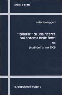 «Itinerari» di una ricerca sul sistema delle fonti. Vol. 13: Studi dell'anno 2009