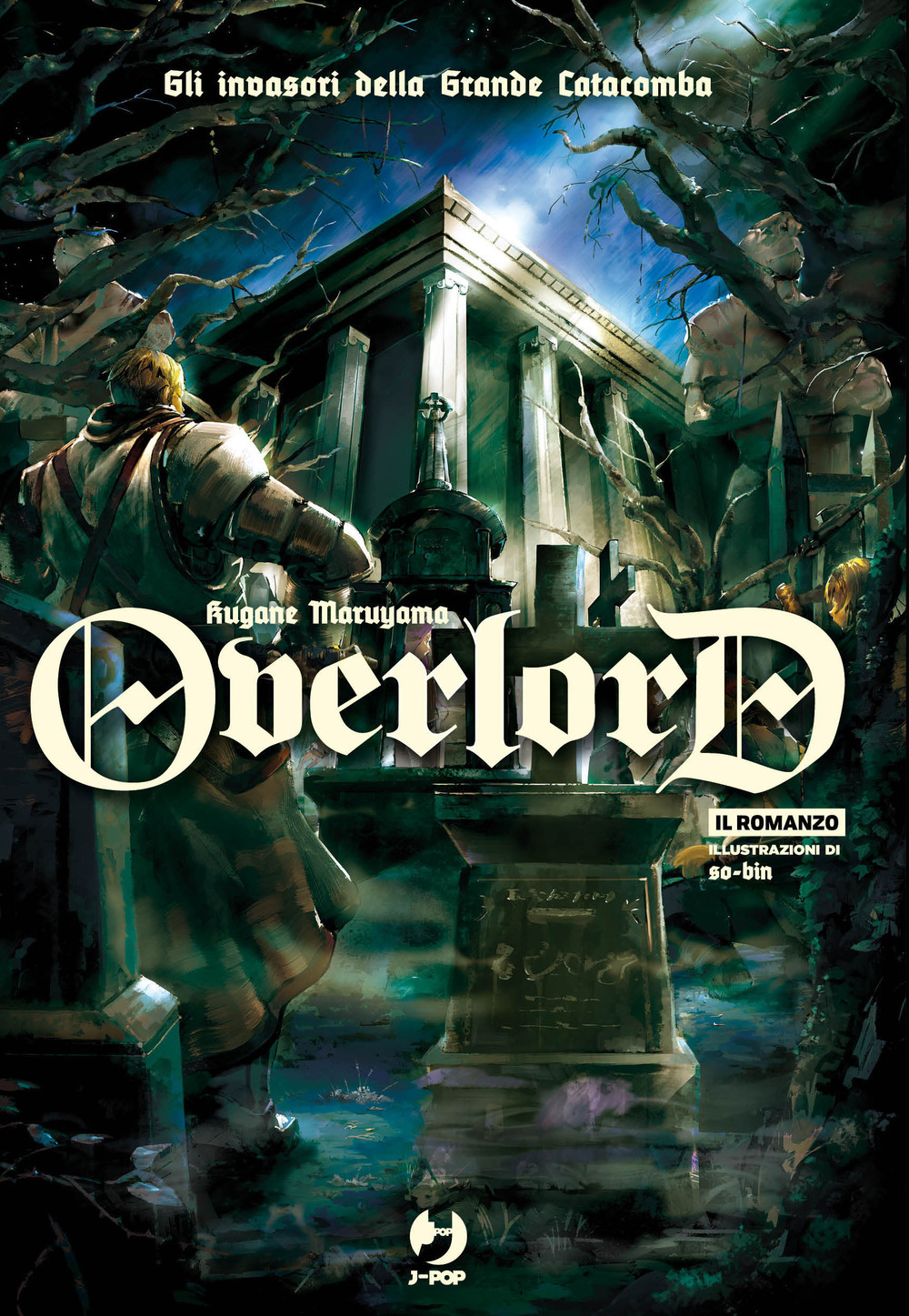 Gli invasori della grande catacomba. Overlord. Vol. 7