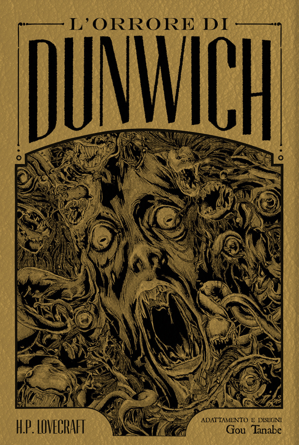 L'orrore di Dunwich da H. P. Lovecraft. Ediz. deluxe