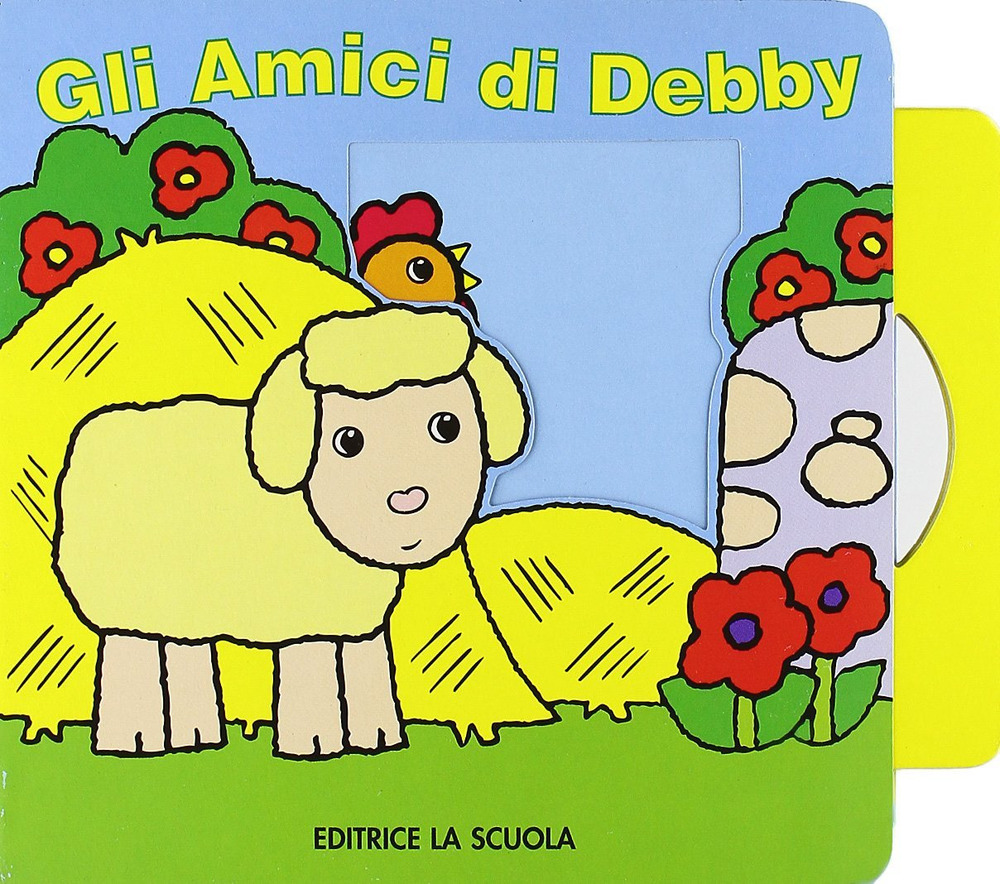 Gli amici di Debby. Ediz. illustrata