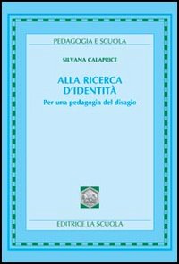 Alla ricerca d'identità. Per una pedagogia del disagio