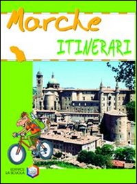 Marche. Ediz. illustrata