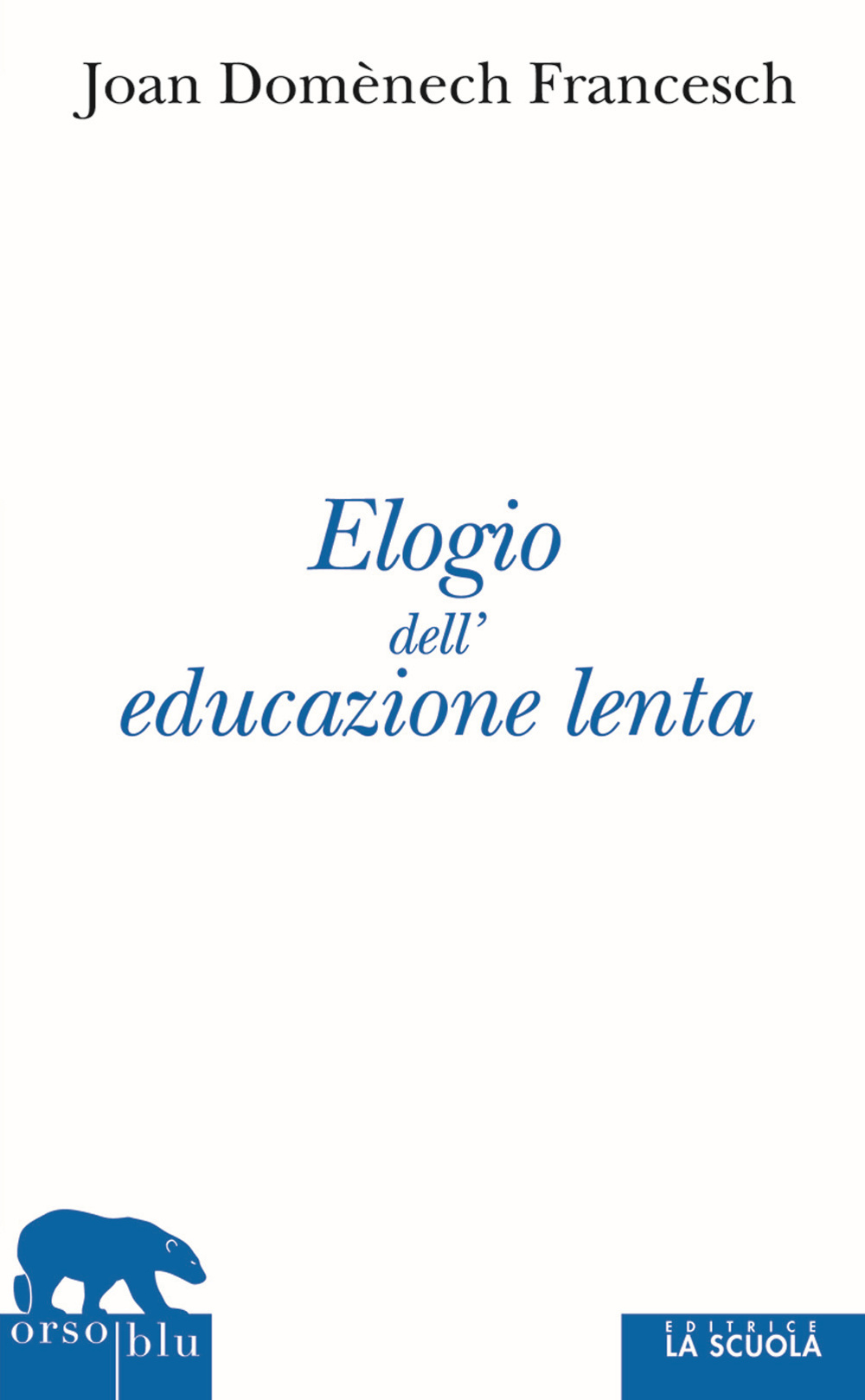 Elogio dell'educazione lenta